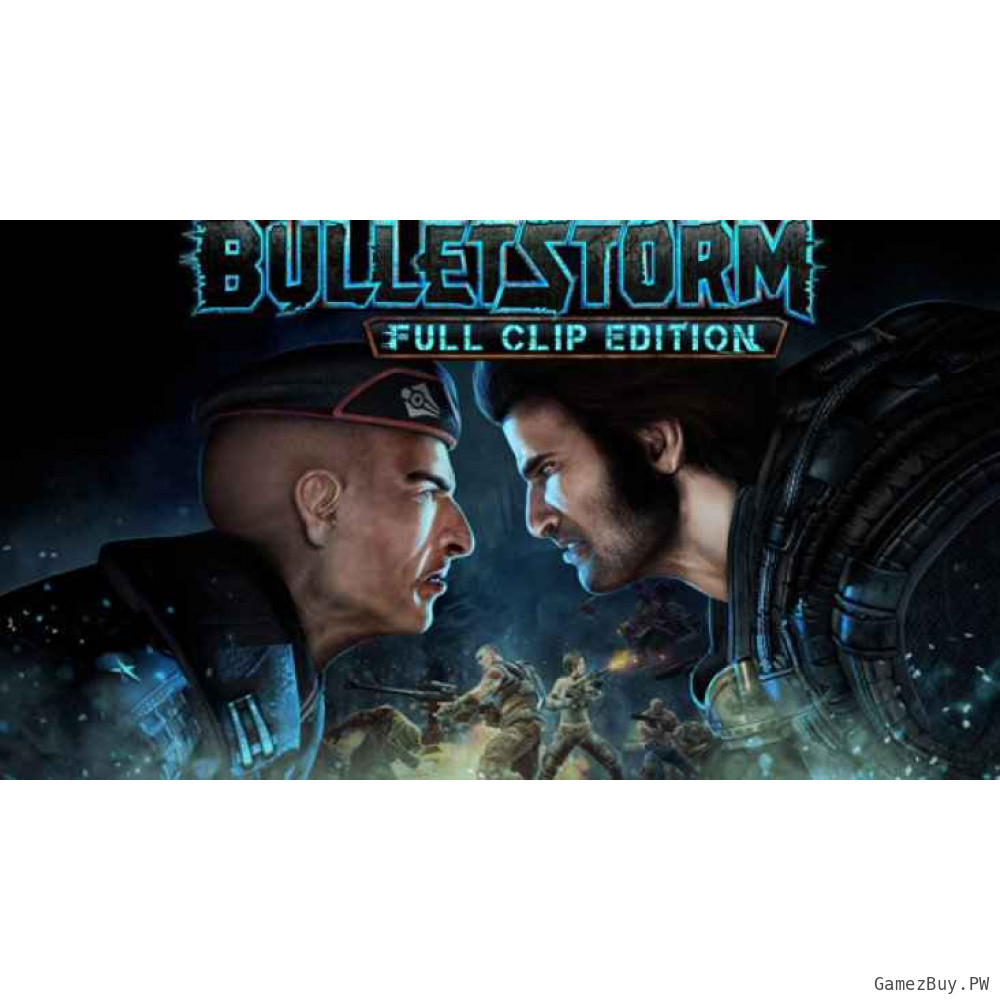 Bulletstorm: Full Clip Edition