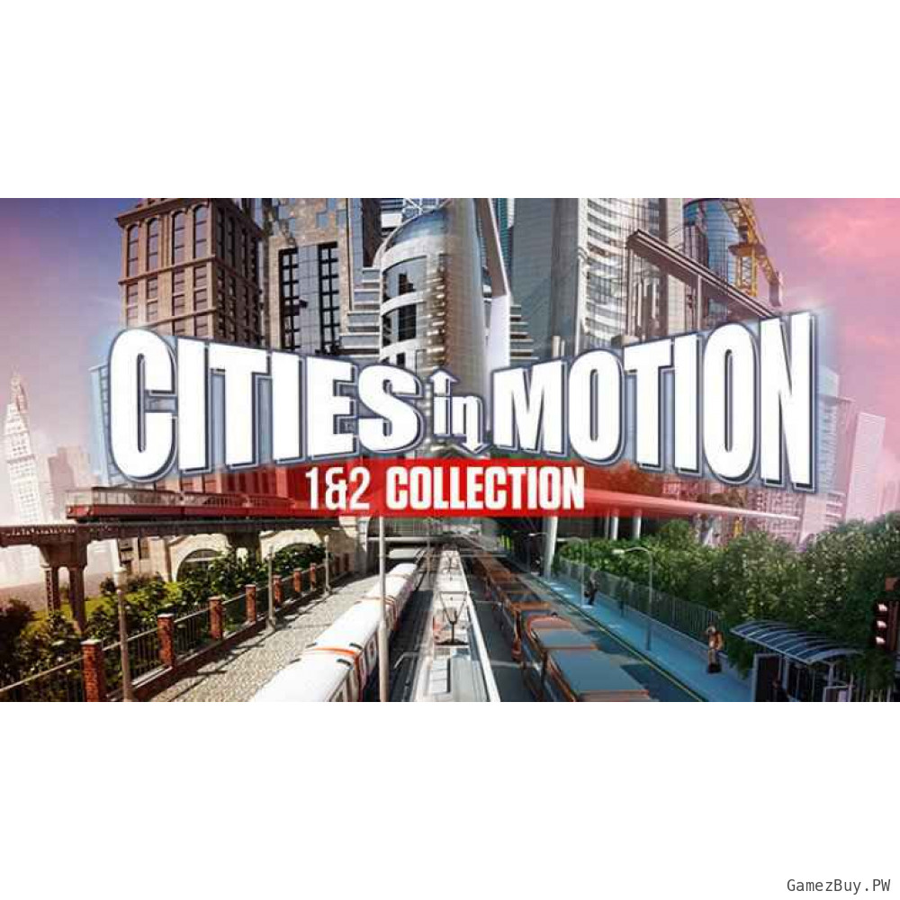 Cities in Motion 1 & 2 Collection
