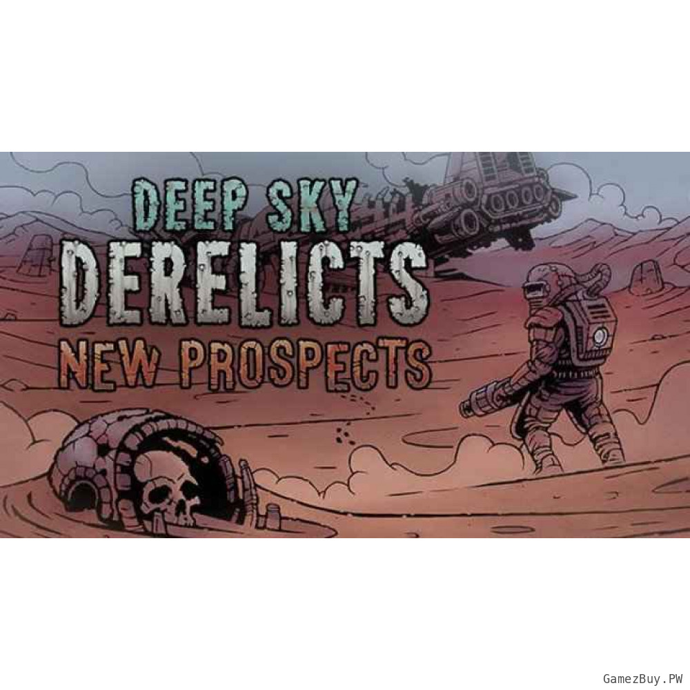 Deep Sky Derelicts - New Prospects
