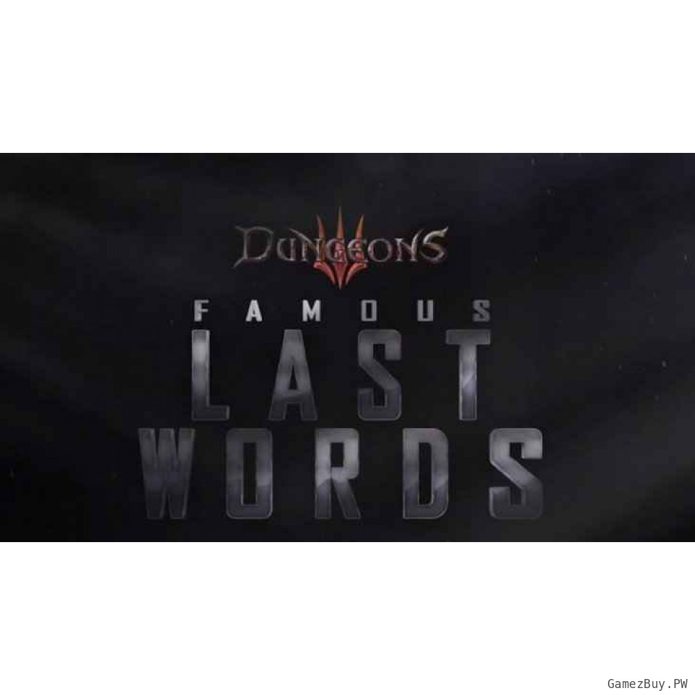 Dungeons 3 - Famous Last Words