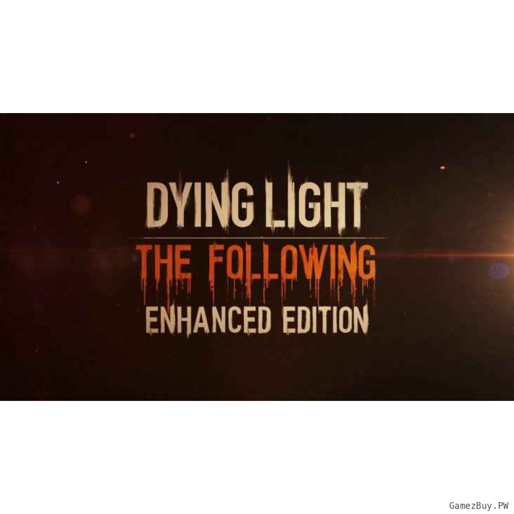 Dying Light Enhanced Edition