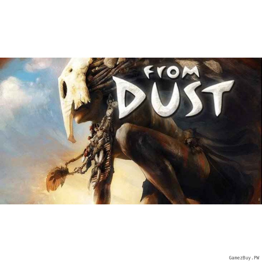 From Dust