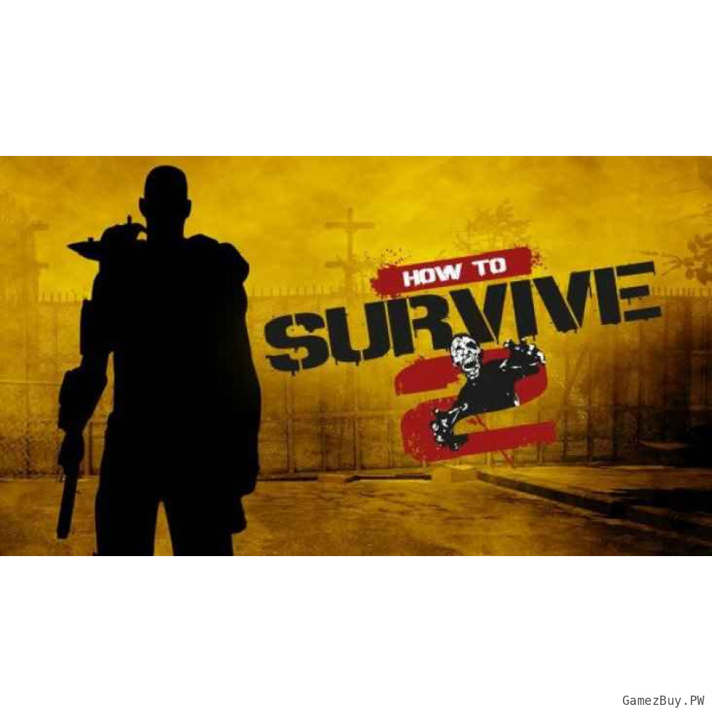 How to Survive 2