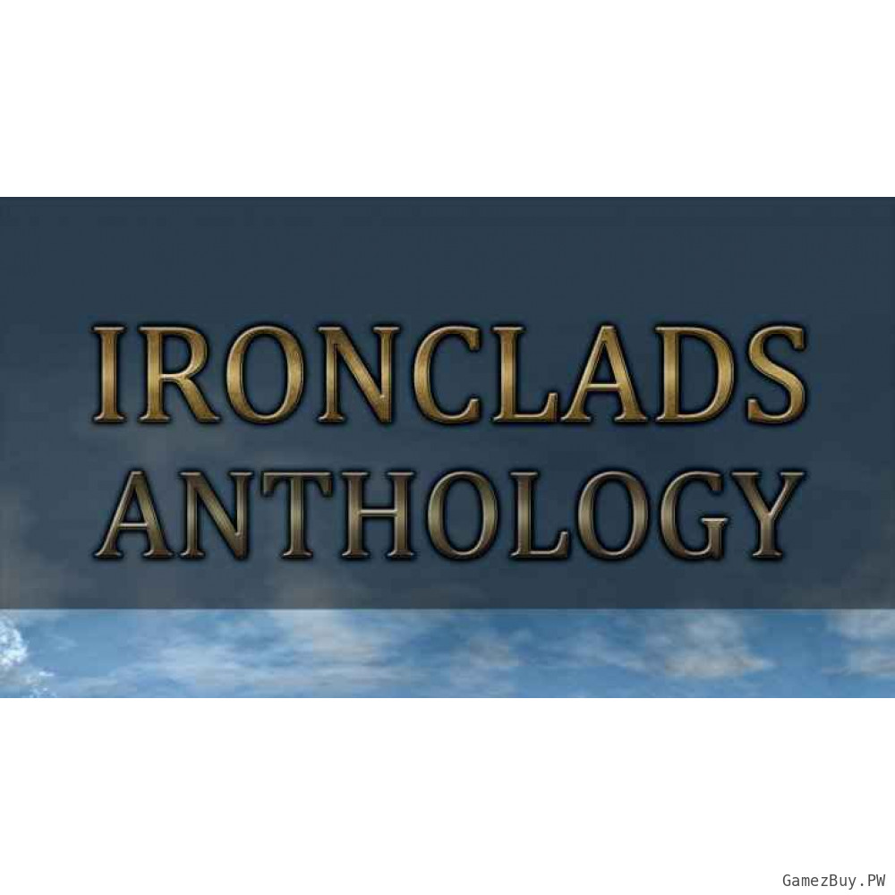 Ironclads: Anthology