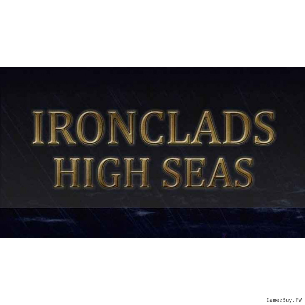 Ironclads: High Seas