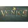 Rise of Venice - Beyond the Sea