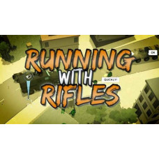 RUNNING WITH RIFLES