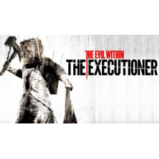 The Evil Within: The Executioner