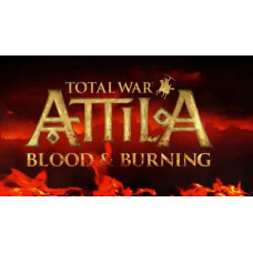Total War: ATTILA – Blood & Burning