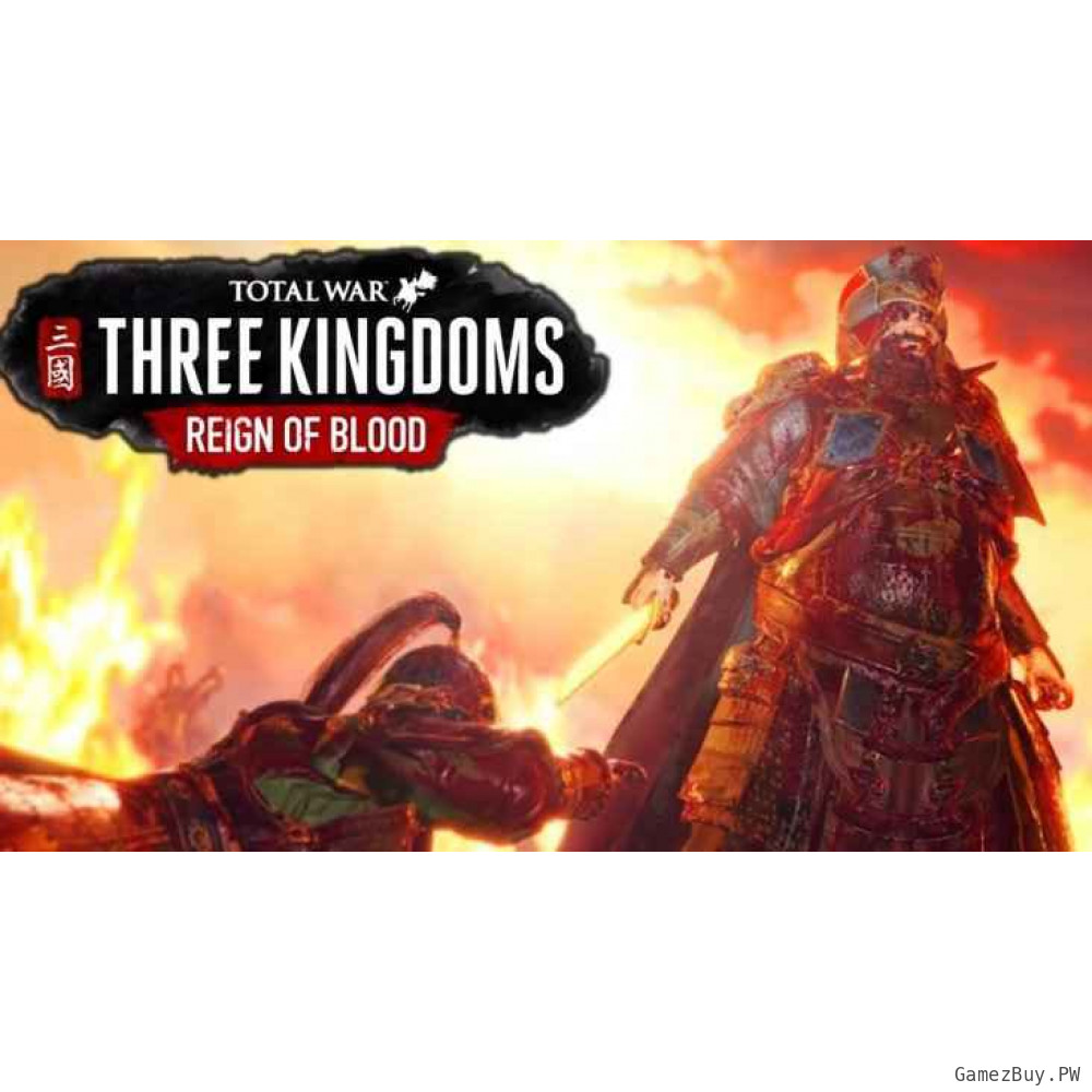 Total War: THREE KINGDOMS - Reign of Blood