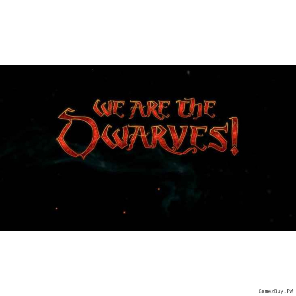 We Are The Dwarves